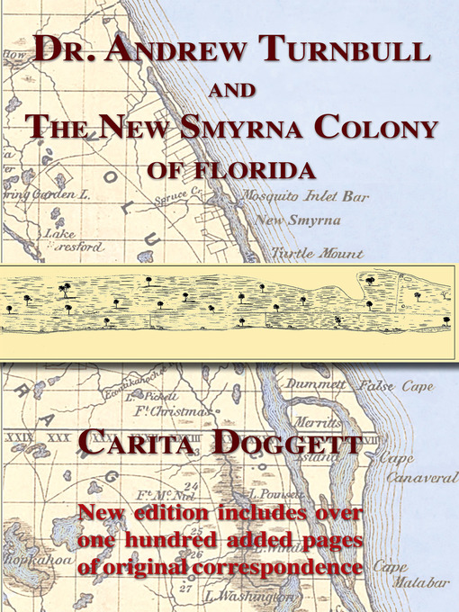 Title details for Dr. Andrew Turnbull and The New Smyrna Colony of Florida by Carita Doggett - Available